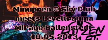 Minupren @ Sky Club meets Leveltrauma _ Mirage Ballenstedt 18.05.2013