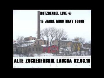 Rotzbengel live @ 15 Jahre Minupren B Day floor Alte