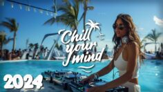 Chill Music Mix 2024 ☀️ Deep House & Tropical House