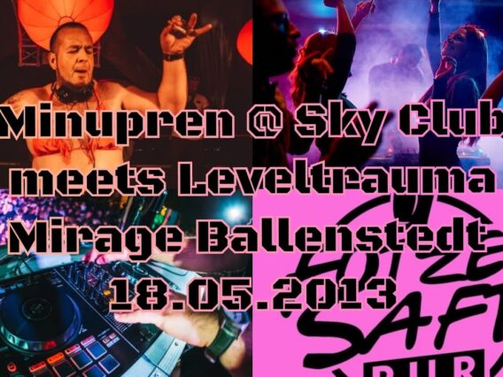 Minupren @ Sky Club meets Leveltrauma _ Mirage Ballenstedt 18.05.2013