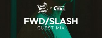 ChillYourMind x SiriusXM Chill (fwd/slash Guest Mix) | Chill House