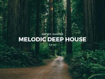 Melodic Deep House | EP 01 | 2022 – Ben