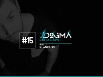 DOGMA Radio Show 015 presents Klanglos