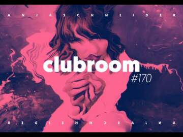 Club Room 170 with Anja Schneider