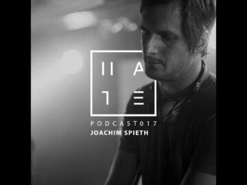 Joachim Spieth – HATE Podcast 017 (05th February 2017)