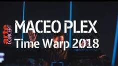 Maceo Plex – Time Warp 2018 (Full Set HiRes) –