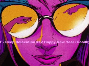 NT – Deep Happy New Year (Goodbye 2022 / Melodic