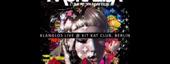 Klanglos live @ Kit Kat Club, Berlin