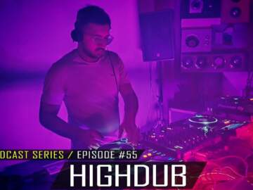 Highdub – Dub Techno TV Podcast Series #55