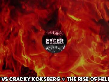 Eycer vs Cracky Koksberg @ The Rise Of Hell 2020