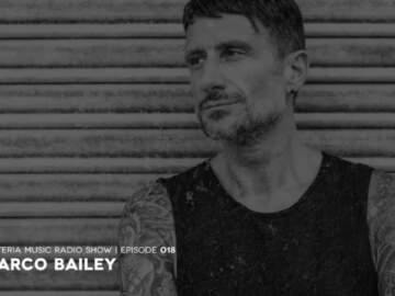MATERIA Music Radio Show 018 with Marco Bailey (Recorded at