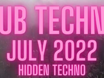 Dub Techno July 2022