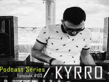 Kyrro – Dub Techno TV Podcast Series #03
