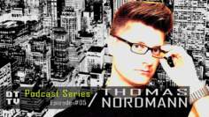 Thomas Nordmann – DTTV Podcast Series #5