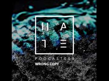 Wrong Copy – HATE Podcast 009 (4 December 2016)