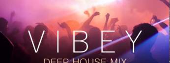 Vibey Deep House Mix