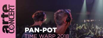 Pan-Pot – Time Warp 2018 (Full Set HiRes) – ARTE