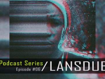 Lansdub – DTTV Podcast Series #6