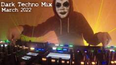 Dark Techno ( Underground ) Mix 2022 March