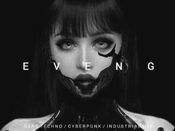 Dark Techno / Industrial / Cyberpunk Mix ‘Revenge ll’ |