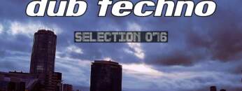 Dub Techno || Selection 076 || Retrofitted Future