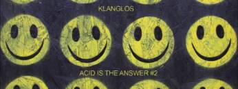 Klanglos – Acid Is The Answer #2 [Acid Techno Set]