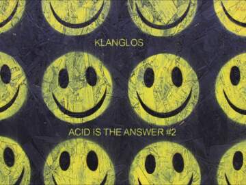 Klanglos – Acid Is The Answer #2 [Acid Techno Set]