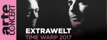 Extrawelt (Live) – Time Warp 2017 (Full Set HiRes) –