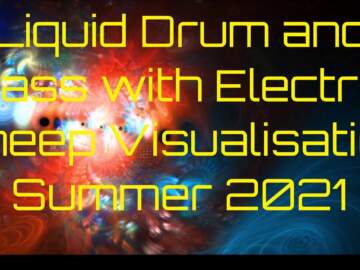 Liquid Drum and Bass with Electric Sheep Visualisation Summer 2021