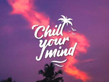 Chill Out Mix – fwd/slash Guest Mix – ChillYourMind [Chill