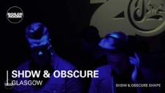 Shdw & Obscure Shape Boiler Room Glasgow DJ Set