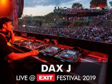 EXIT 2019 | Dax J Live @ mts Dance Arena