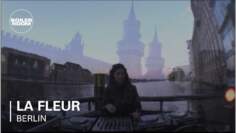 La Fleur Boiler Room Berlin DJ Set