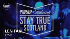 Len Faki Boiler Room & Ballantine’s Stay True DJ Set