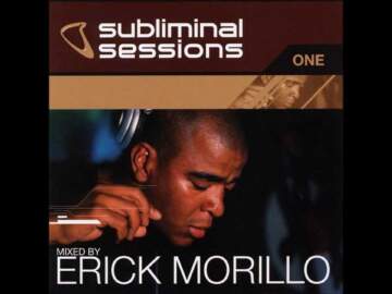 Subliminal Sessions One – Mixed by Erick Morillo 2001