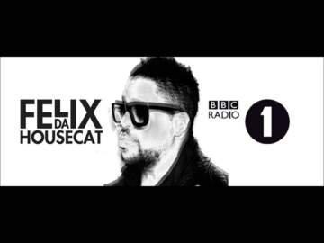 Essential Mix – Felix Da Housecat 08-22-2009