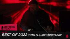 Dirtybird Radio 371 – Best of 2022 with Claude VonStroke