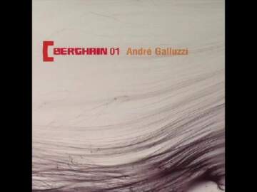 Berghain 01 · André Galluzzi in the mix