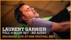 LAURENT GARNIER ▪ FULL 4-HOUR MASTERPIECE at 909 FESTIVAL 2017