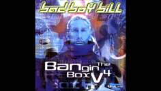Bad Boy Bill – Bangin‘ The Box Vol. 4 (1999)