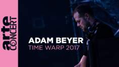 Adam Beyer – Time Warp 2017 (Full Set HiRes) –