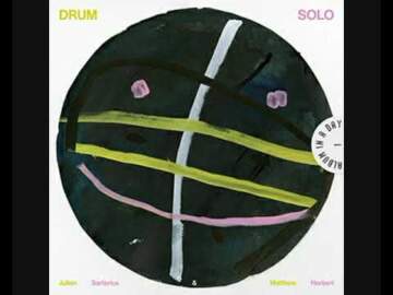 Julian Sartorius & Matthew Herbert – Drum Solo (2022 –