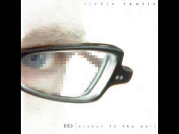 Richie Hawtin – DE9 | Closer To The Edit (2001,