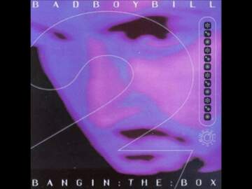 Bad Boy Bill ‎– Bangin’ The Box Vol. 2