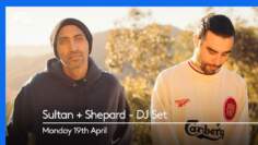 Sultan + Shepard – DJ Set