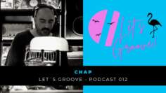 Chaps – House | Funk | Disco Set #012 |