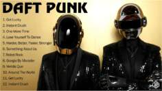 Daft Punk Greatest Hits – Best Daft Punk Songs &