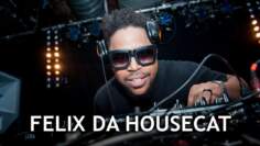 Felix Da Housecat Live @ BBC Radio One Essential Mix