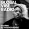 DJ Holographic – Global Vibe Radio (DJ Set)