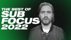 Best of Sub Focus: 2022 Mix